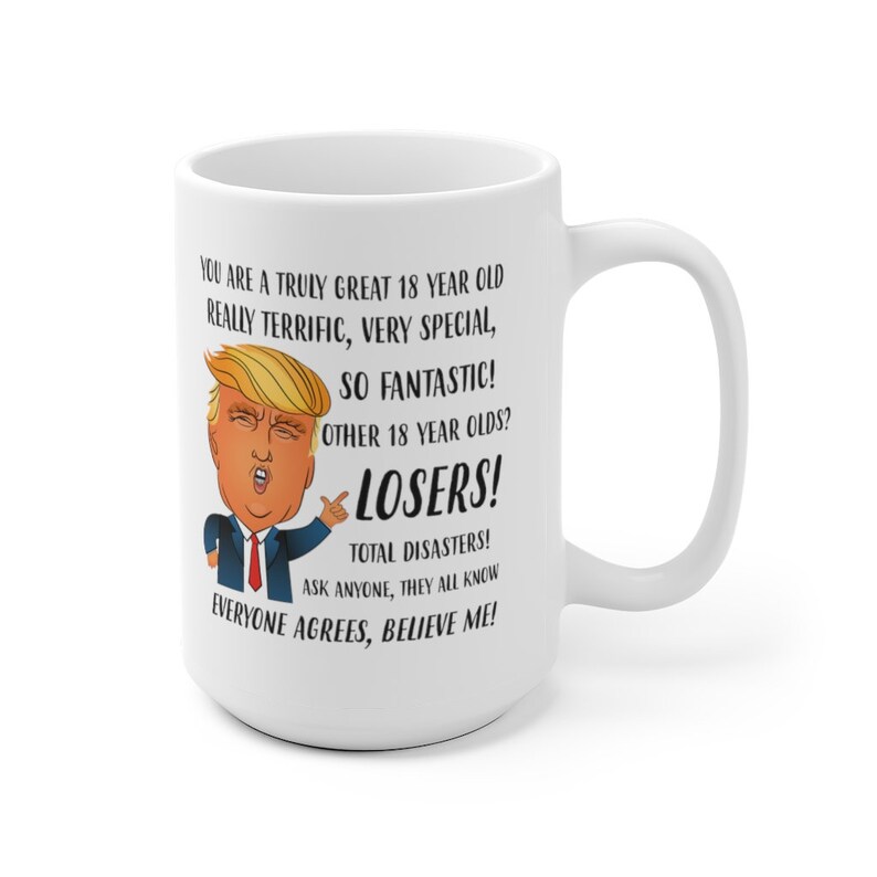 18th Birthday Gift Girl, Funny Trump Mug, 18th Birthday Gift Boy, 18th Birthday Mug, 18th Daughter Son Gift, Best Friend Gifts image 6