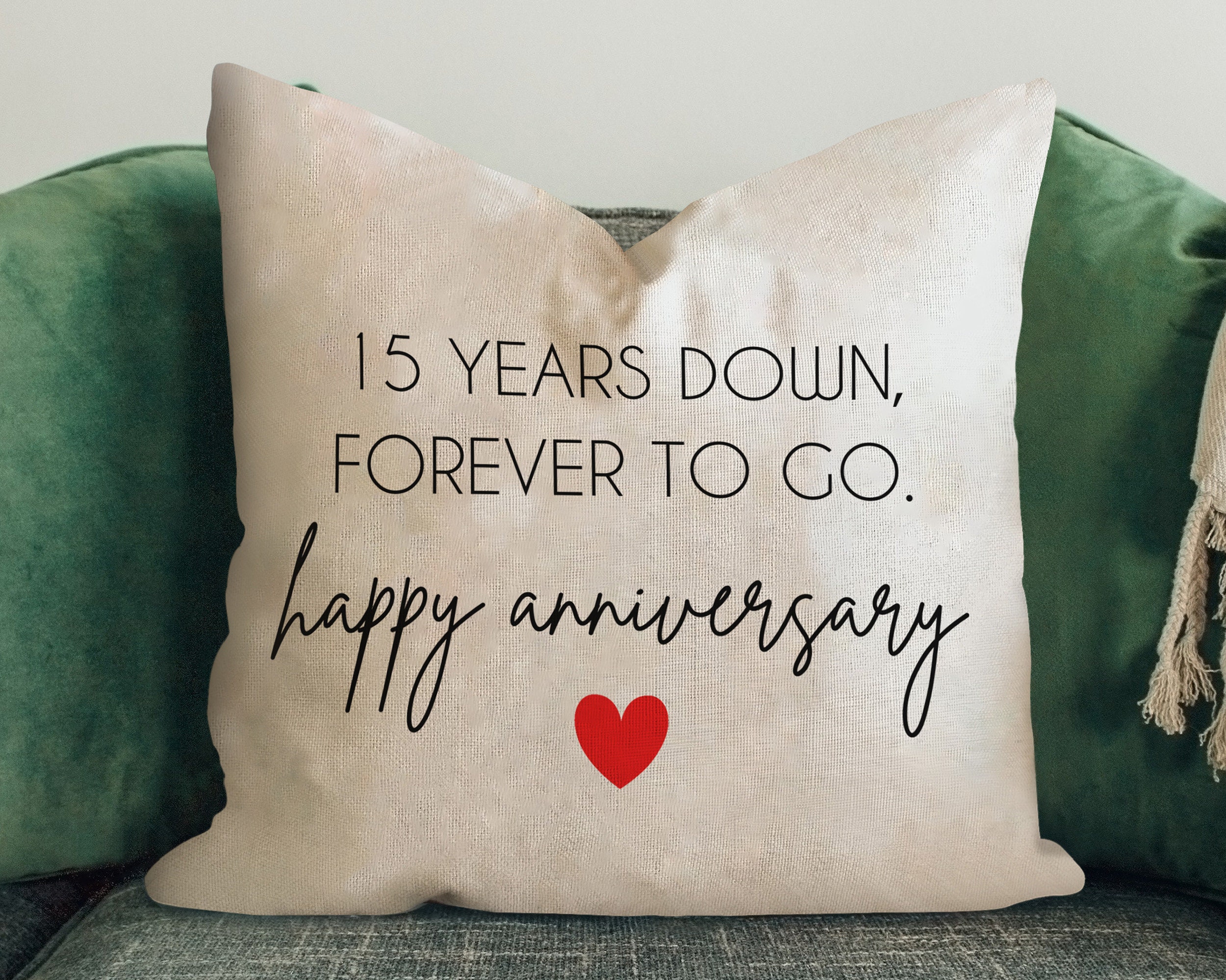 15 Years Down Forever To Go Throw Pillow Cover 20x20, 15th Anniversary Gift for Men Women Husband or Wife, 15 Year Anniversary Present
