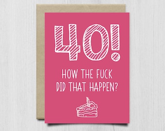 Funny 40th Birthday Card For Sister Brother Wife Husband Coworker, 40th Birthday Gift For Women Men, Turning 40 Rude Birthday Card