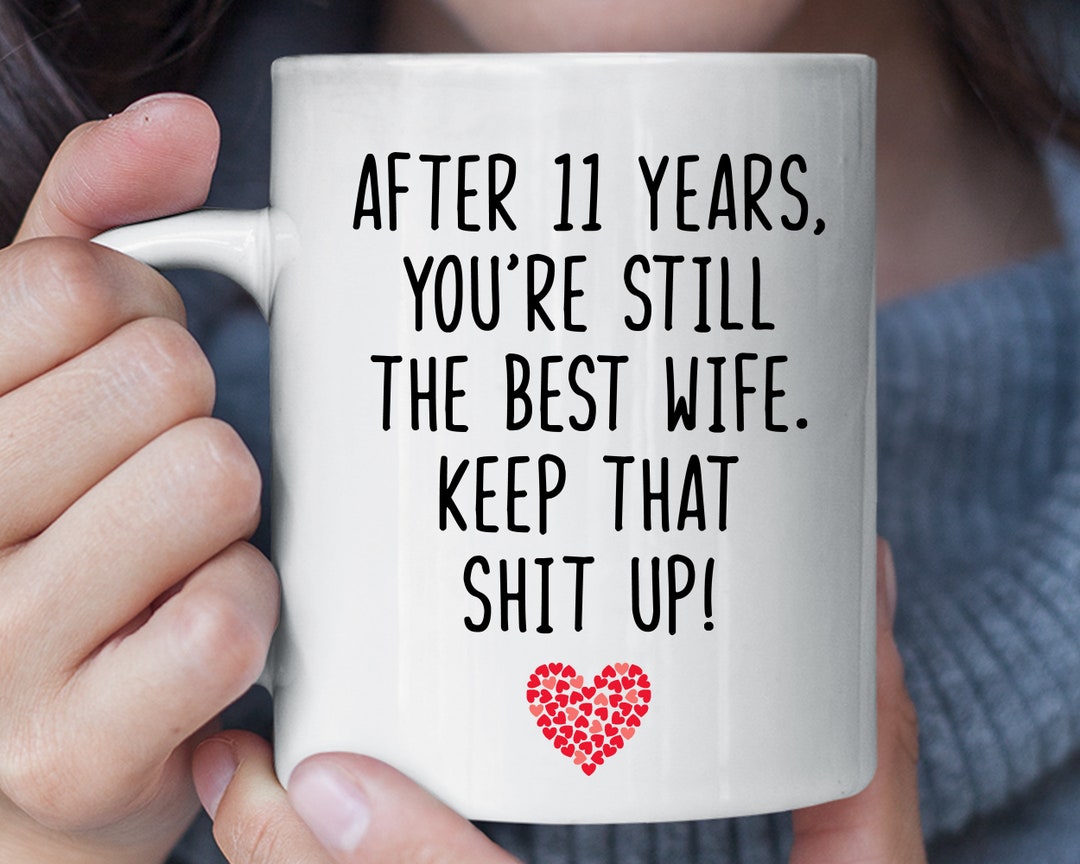 11th Anniversary Gift for Wife, After 11 Years You're Still the