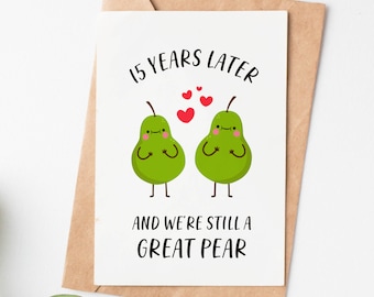 15 Year Anniversary Card, Great Pear Funny Love Card, Husband Or Wife 15th Anniversary Gift, Crystal Anniversary Card For Him Or Her