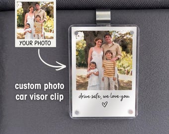 Drive Safe We Love You Custom Photo Car Visor Clip, Mothers Day Gift from Husband, Personalized Fathers Day Gift from Wife, GIft for Mom