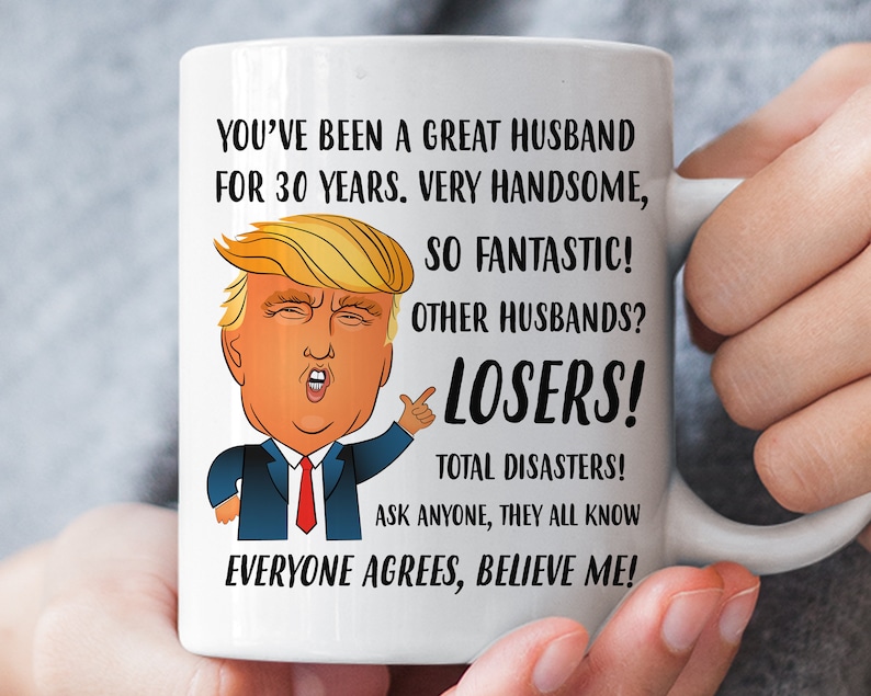 30th Anniversary Gift For Husband Funny Trump Husband Mug Etsy
