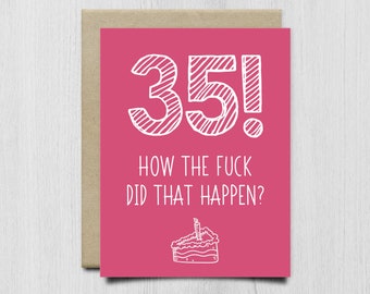 Funny 35th Birthday Card For Sister Brother Wife Husband Best Friend, 35th Birthday Gift For Him Her, Turning 35 Rude Birthday Card