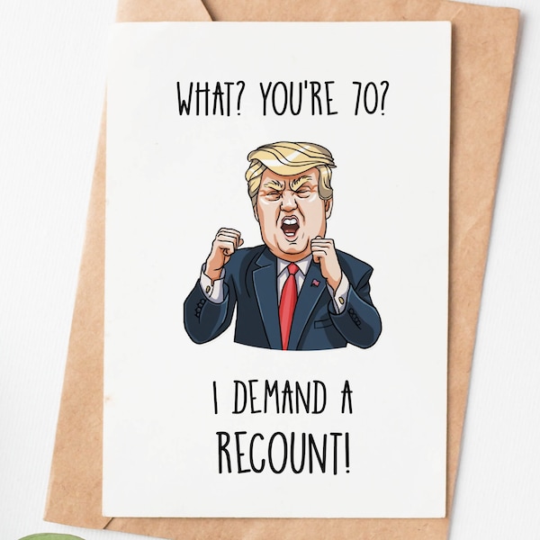 70th Birthday Card For Women Or Men, I Demand A Recount Funny Trump Birthday Card, 70th Birthday Gift For Grandma Grandpa Mom Dad Aunt Uncle