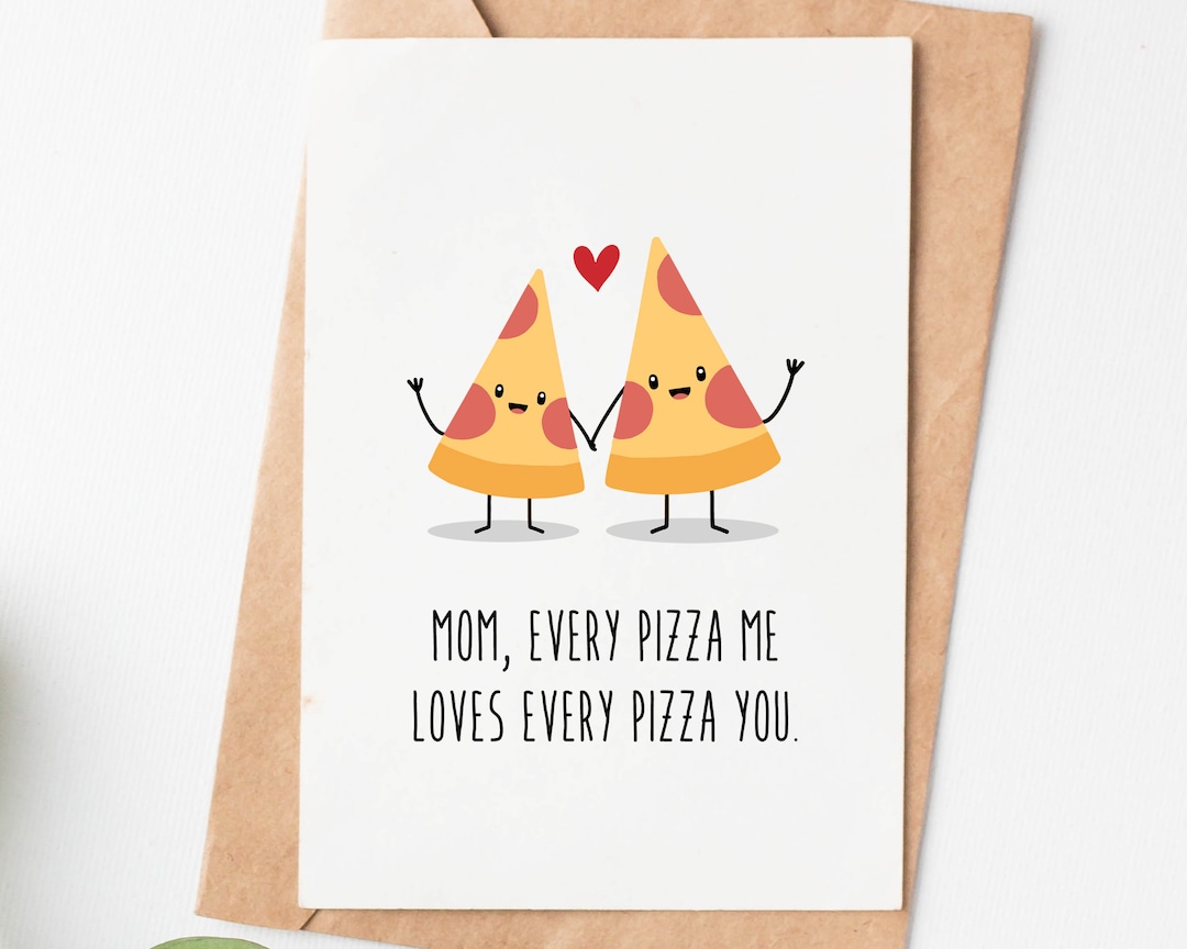 Pizza Pun Love Card for Mom, Mothers Day Card, Funny Mom Birthday Card ...