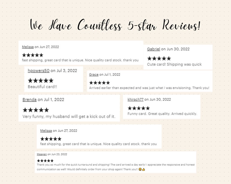 K&ouml;nnte beinhalten: Cremefarbener Hintergrund mit dem Text "We Have Countless 5-star Reviews!" und Kundenbewertungen. Bewertungen beinhalten Sternebewertungen und Kommentare zu schnellem Versand, Kartenqualit&auml;t und Humor. Die Bewertungen stammen aus Juni und Juli 2022.