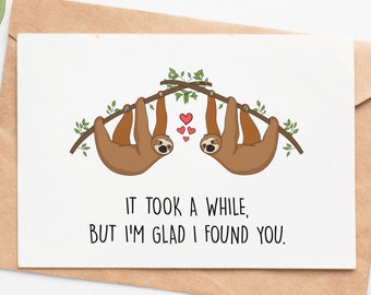 It Took A While Valentines Day Card For Him Her, Romantic Sloth Love Card, Funny Valentines Gift For Husband Wife Boyfriend Girlfriend