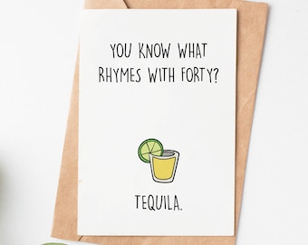 Funny 40th Birthday Card, Tequila Greeting Card, 40th Birthday Gift For Women Men, Turning 40 Card For Sister Brother Or Coworker