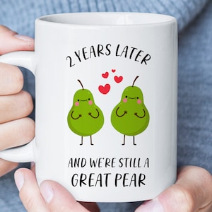 Great Pear 2nd Anniversary Mug, Second Anniversary Gift for Boyfriend Girlfriend Husband or Boyfriend, 2nd Anniversary Gift for Him or Her
