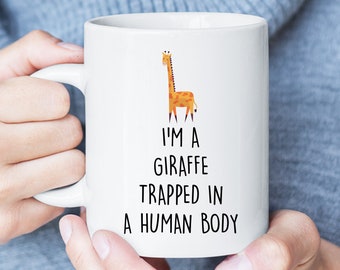 I'm A Giraffe Trapped In Human Body Funny Mug, Giraffe Lover Gift, Giraffe Coffee Cup, Sarcastic Mug, Giraffe Christmas Gift