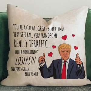 Trump Throw Pillow Cover for Boyfriend, Funny Boyfriend Birthday Gift, Boyfriend Christmas Gift, 1 Year Anniversary Gift for Boyfriend