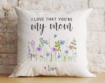 Personalized Mothers Day Gift for Mom, I Love That You’re My Mom Pillow Cover, Mom Birthday Gift from Daughter, Mum Christmas Gift