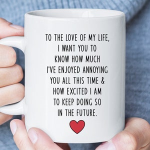 Funny Love Mug, Valentines Day Gift for Him or Her, Anniversary Gift for Husband Wife Boyfriend or Girlfriend, Mens Valentines Gift