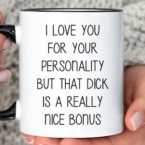 Naughty Anniversary Gift, Funny Valentines Day Gift for Him, Sexy Valentines Mug, Husband Boyfriend or Fiance Birthday Gift