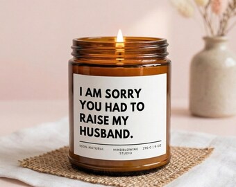 Funny Mothers Day Gift for Mother in Law, Sorry You Had to Raise My Husband Candle, MIL Birthday Gift from Daughter in Law, Sarcastic Candle