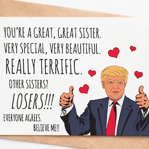 Trump Birthday Card, Funny Birthday Card For Sister, Sister Birthday Card, Big Sister Birthday Gift, Sarcastic Graduation Card For Sister