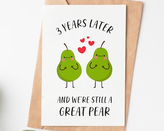 3 Year Anniversary Card, Great Pear Funny Love Card, Husband Or Boyfriend 3rd Anniversary Gift, Third Anniversary Card For Him Or Her