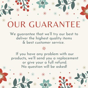 May include: A cream-colored card with the text "OUR GUARANTEE" in red. The card is decorated with floral and berry illustrations in red, teal, and green. The text promises high-quality items and customer service, with a replacement or refund for any product issues.
