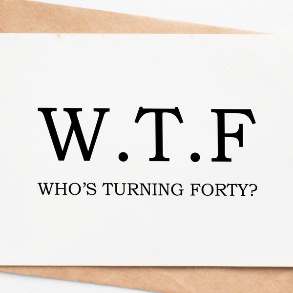 Who'S Turning 40 Greeting Card, Wtf Funny 40th Birthday Card For Sister Brother Husband Or Wife, 40th Birthday Gift For Women Or Men