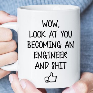 Regalo de ingeniero, nueva taza de ingeniero, Wow mira a que te convierte en un ingeniero y mierda taza divertida, taza sarcastic, regalo de graduación del estudiante de ingeniería