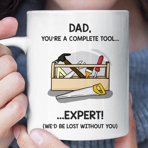 Tool Expert Fathers Day Mug, Funny Fathers Day Gift from Daughter, Sarcastic Dad Birthday Gift from Son, Daddy Present