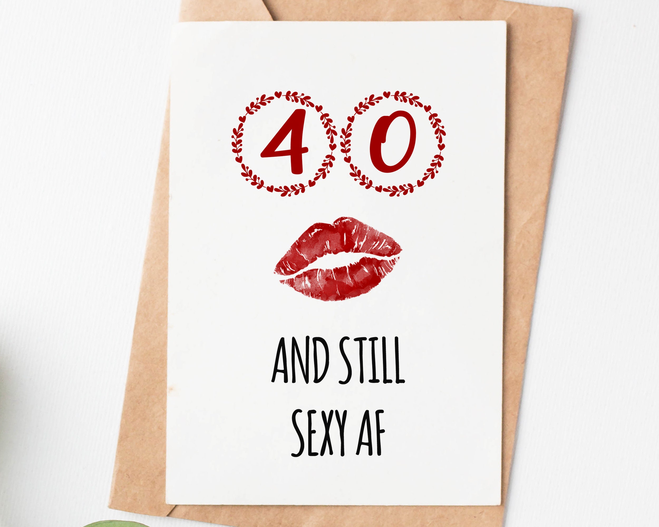 40 and Still Sexy Af Card, Funny 40th Birthday Card for Women