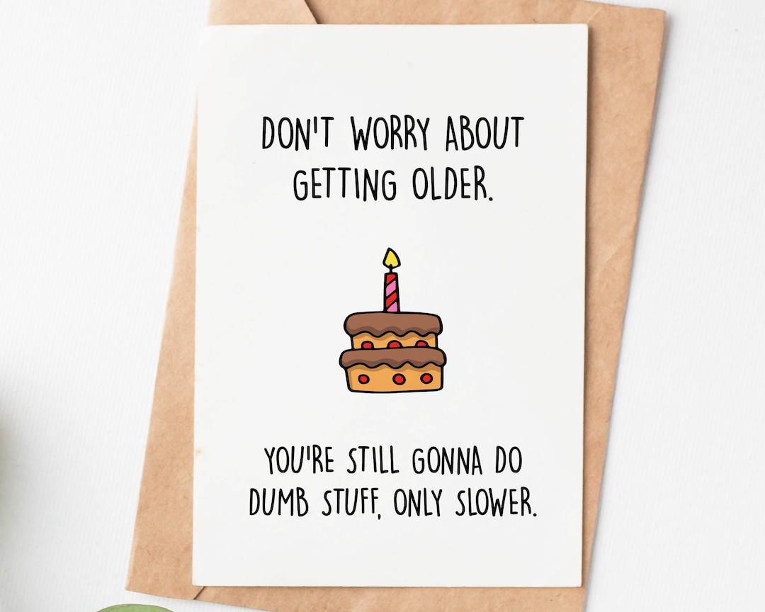 Sarcastic Birthday Card Rude Birthday Card For Sister Brother Coworker Or Friend 30th 40th