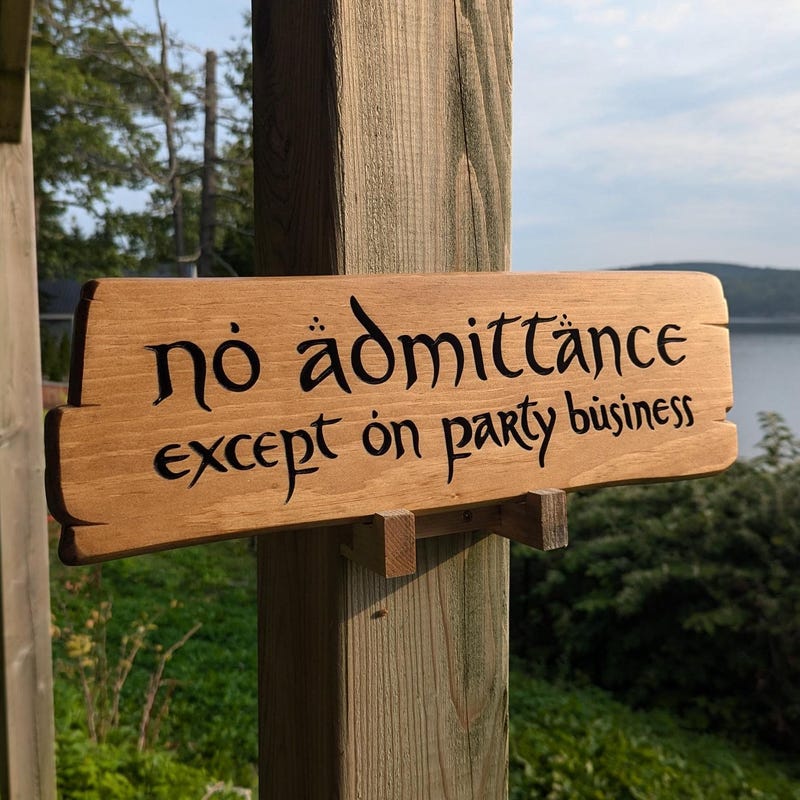 No Admittance Except on Party Business Sign, Engraved in Wood