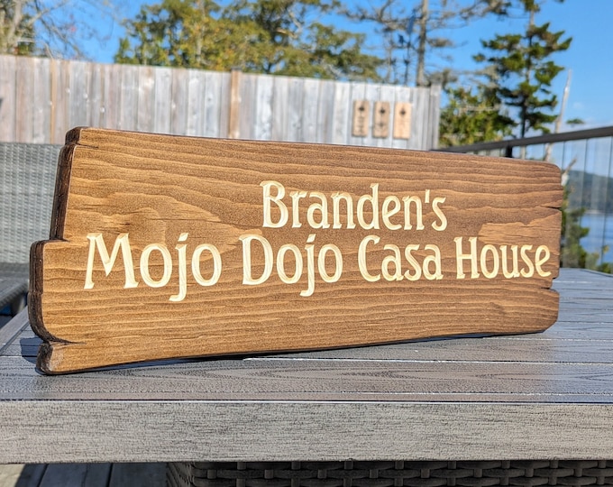 Personalizable Mojo Dojo Casa House Sign - Ken Sign - Engraved Wooden Sign