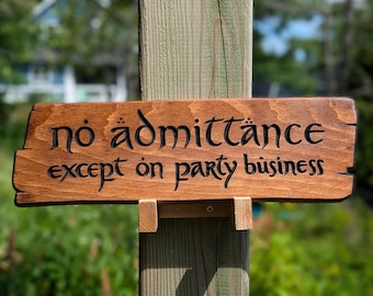 No Admittance Except on Party Business Sign, Engraved In Wood