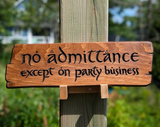 No Admittance Except on Party Business Sign, Engraved In Wood