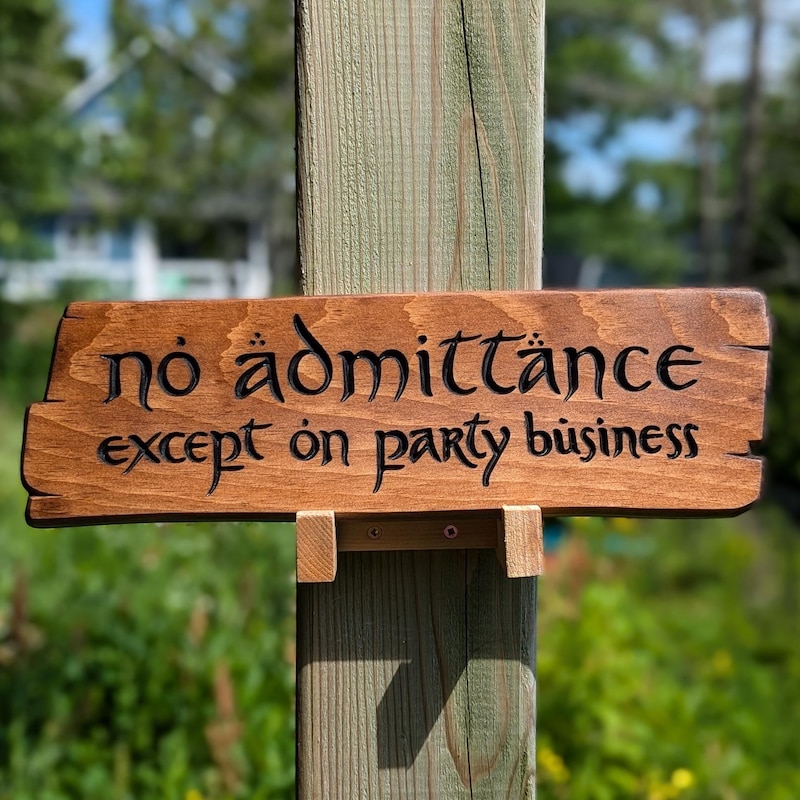 No Admittance Except on Party Business Sign, Engraved In Wood