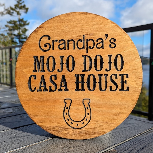 Personalized Mojo Dojo Casa House Sign Engraved in Wood