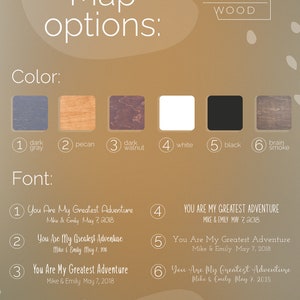 May include: A graphic showing different map options for a personalized wooden sign. The options include six different wood colors and six different font styles. The text on the sign reads "You Are My Greatest Adventure" with the names "Mike & Emily" and the date "May 7, 2018".
