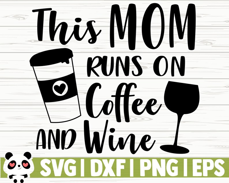 Download This Mom Runs On Coffee And Wine Svg Funny Wine Svg Wine ...