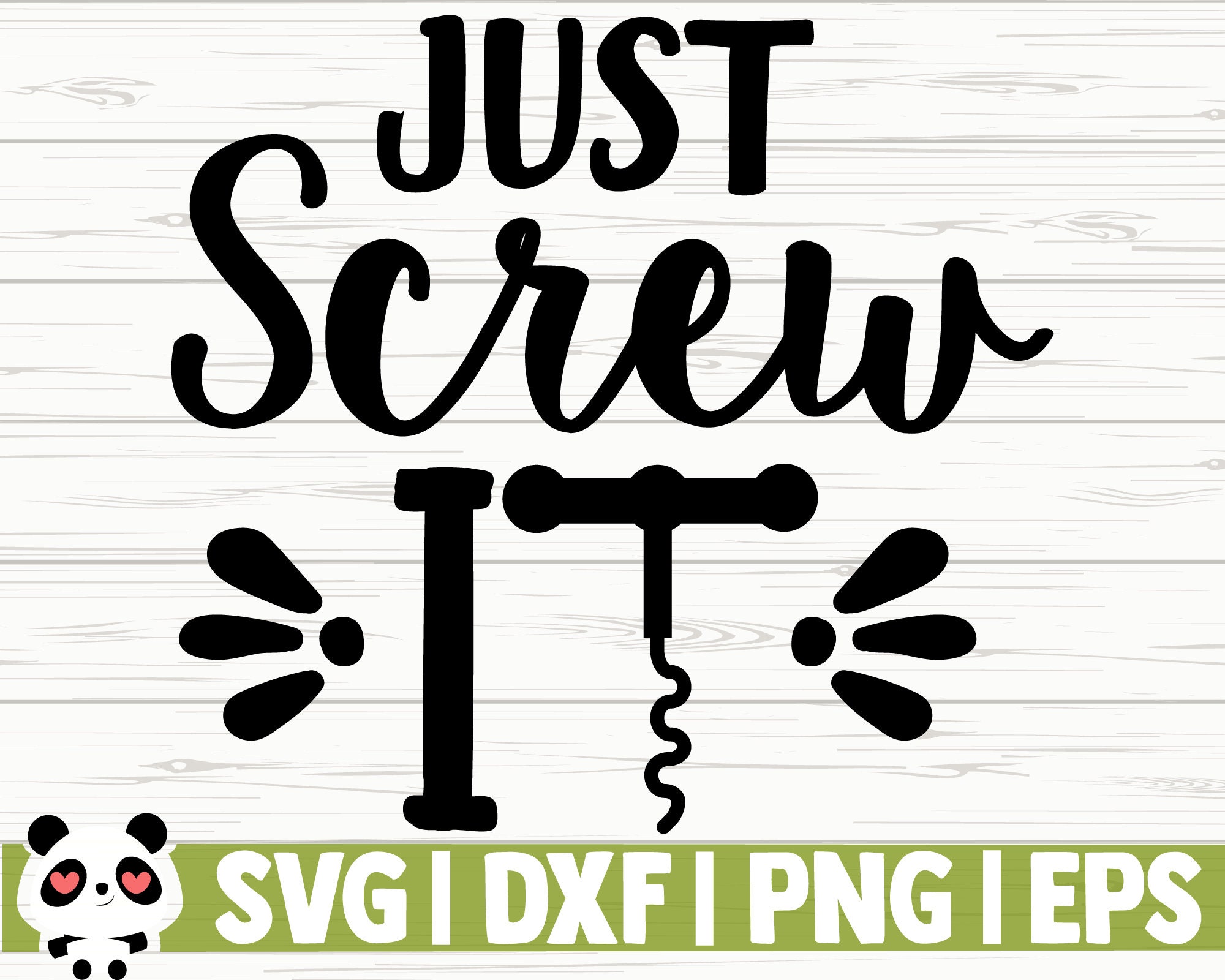 Download Just Screw It Funny Wine Svg Wine Quote Svg Kitchen Svg ...