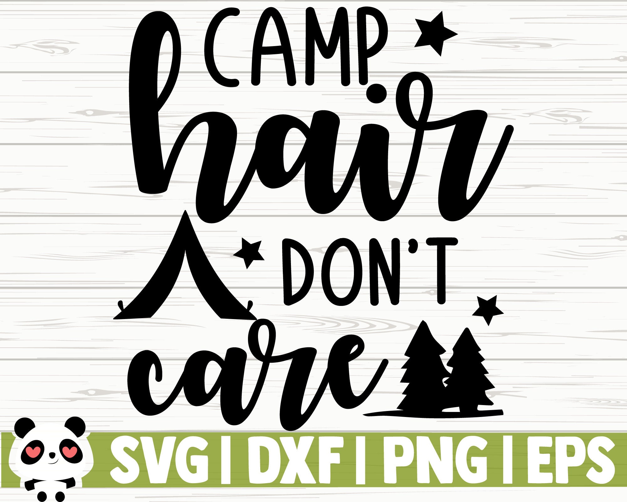 Camp Hair Don&rsquo;t Care svg Png Dxf Camping svg Happy Camper SVG Camping