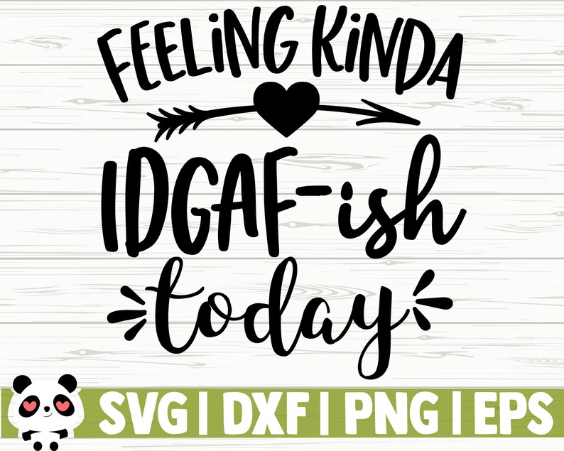 Download Art Collectibles Clip Art Mom Gift Svg Mom Quote Svg Mom Life Svg Mom Shirt Svg Mom Dxf Feeling Kinda Idgaf Ish Today Funny Mom Svg Sarcastic Svg Mom Cut File