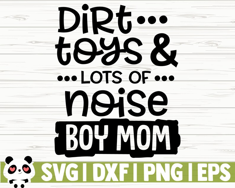 Download Art Collectibles Clip Art Dirt Toys And Lots Of Noise Boy Mom Svg Funny Mom Svg Mom Quote Svg Mom Sign Svg Mom Cut File Mom Life Svg Mom Dxf Mom