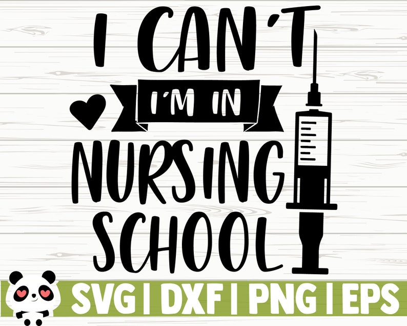 Download I Can't I'm In Nursing School Funny Nurse Svg Nurse | Etsy