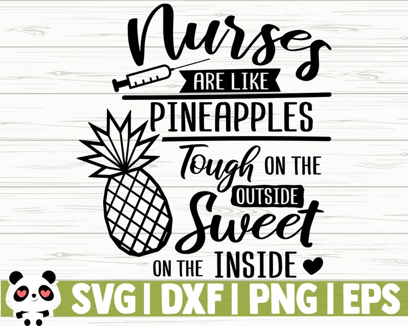 Download Nurses Are Like Pineapples Funny Nurse Svg Nurse Quote Svg ...