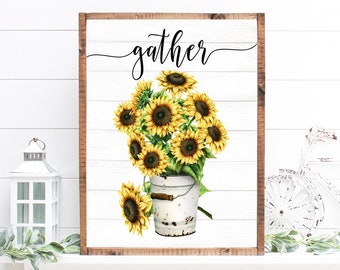 PRINT and SHIP/Gather Sunflowers WALL Print/Home Decor/rustic/country/farmhouse decor