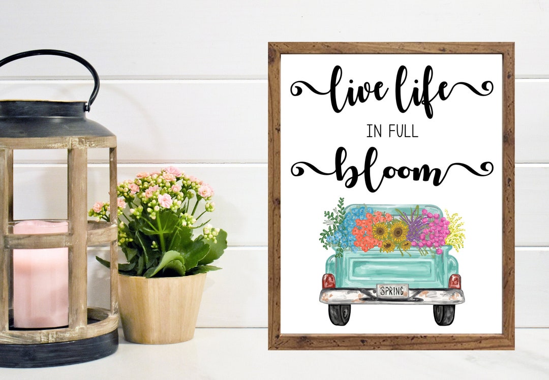 DIGITAL Download/live Life in Full Bloom Print/spring Art/spring Prints ...