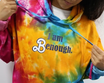 I Am enough Custom Hoodie | I am Benough | inspired, personalised, tie dye style hoodie