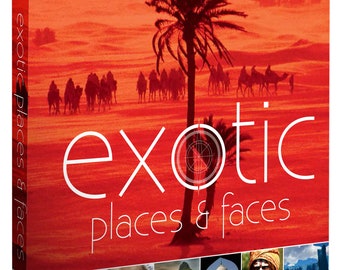 Exotic Places & Faces — photos of international locations, striking scenery, professionally printed and bound
