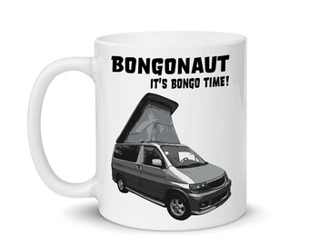 Bongonaut - It's Bongo Time 2 Camper, Camping Mug, Bongo, Bongo Friend, Camper Van Mug, Camper Gift