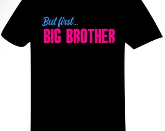 But First… Big Brother T-shirt - Etsy