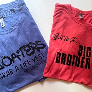 Big Brother Floaters/But First… T-Shirt
