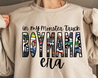Boy Mama In My Monster Truck Era Custom Name Sweatshirt: Party Family Matching Crewneck- Personalized Mom Mimi Grandma Decorative Letters